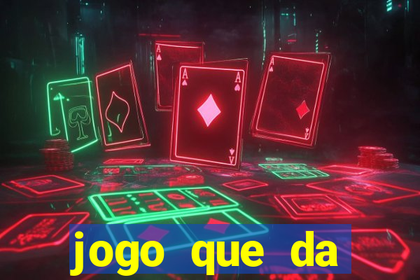 jogo que da dinheiro de verdade sem precisar depositar